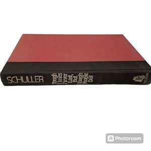 Tough Times Never Last But Tough People Do 1983 BOOK